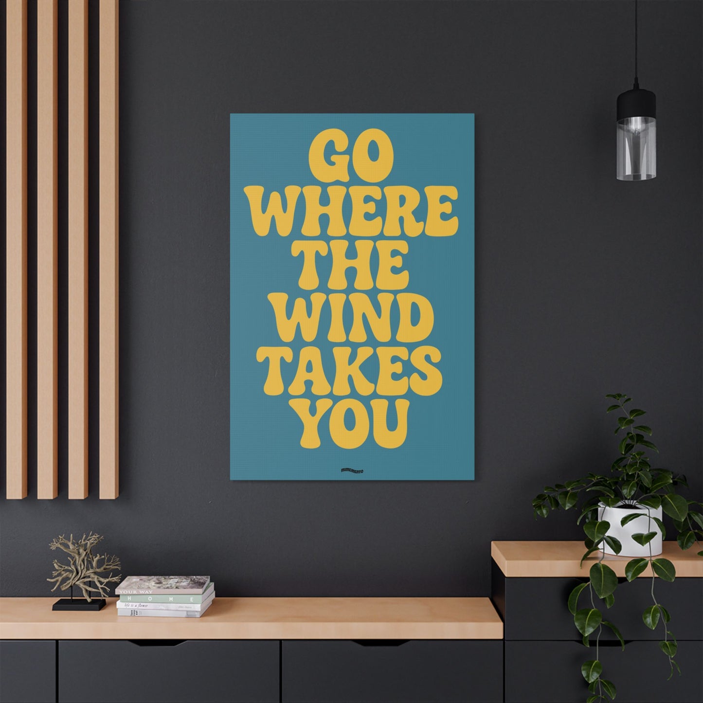 GO WHERE THE WIND TAKES YOU